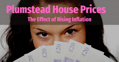 Plumstead House Prices - The Effect of Rising Inflation