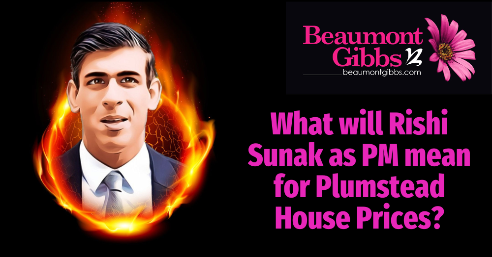 Estate Agents in Woolwich & Plumstead -What Will Rishi Sunak as PM Mean for Plumstead House Prices?
