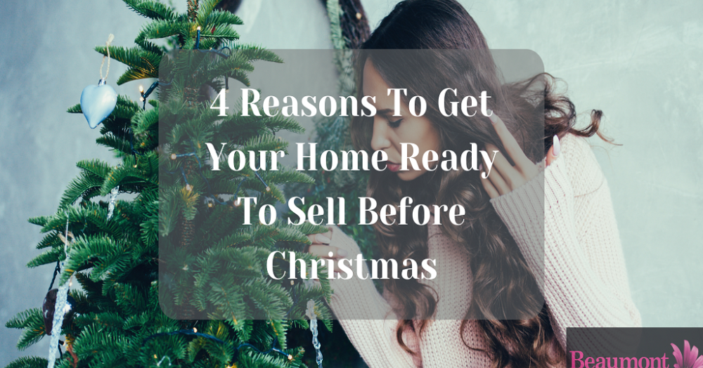 Four Reasons To Get Your Home Ready To Sell Before Christmas!
