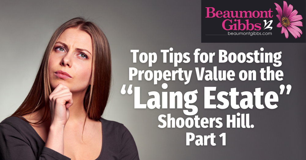 Top Tips for Boosting Property Value on the Laing Estate, Shooters Hill January 2024