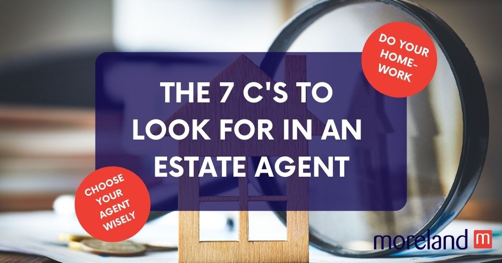 What to look for in YOUR estate agent... the 7 Cs