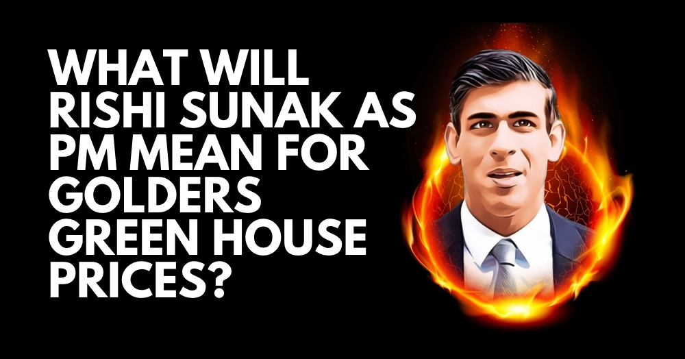 What will Rishi Sunak as PM mean for Golders Green house prices?