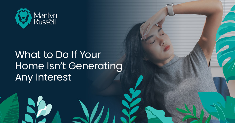 What to Do If Your Home Isn’t Generating Any Interest