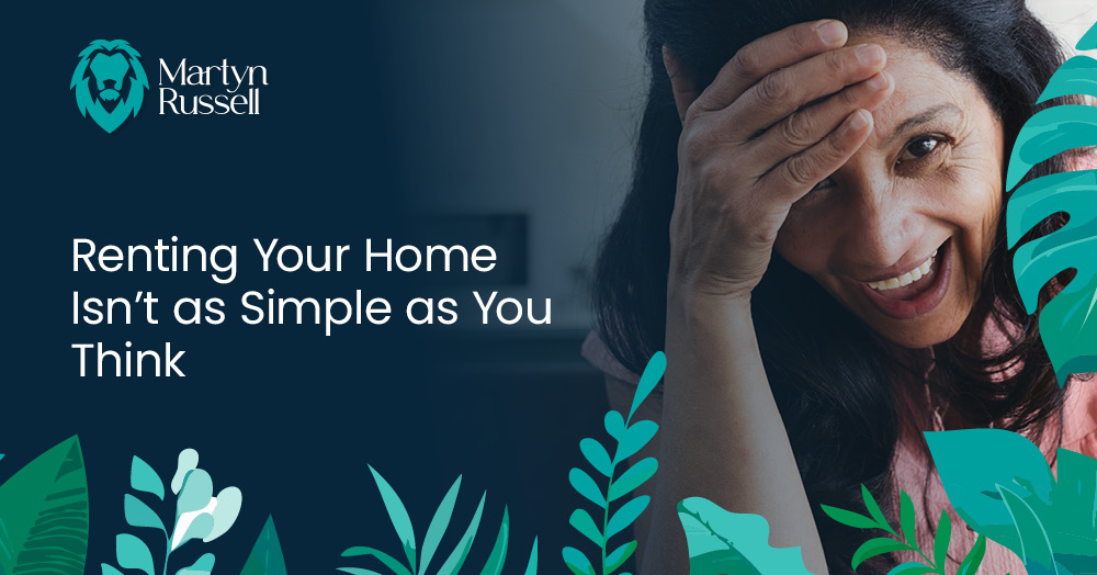 Renting Your Home Isn’t as Simple as You Think
