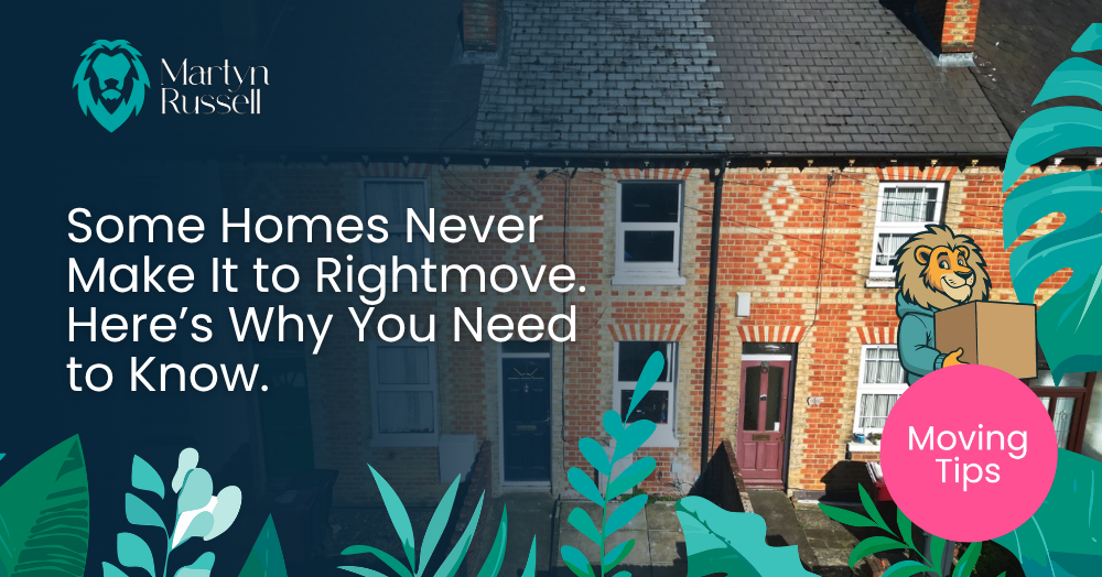 Some Homes Never Make It to Rightmove. Here’s Why You Need to Know.