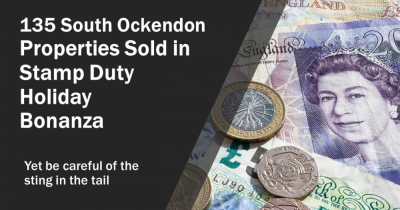 135 South Ockendon Properties Sold in Stamp Duty Holiday Bonanza