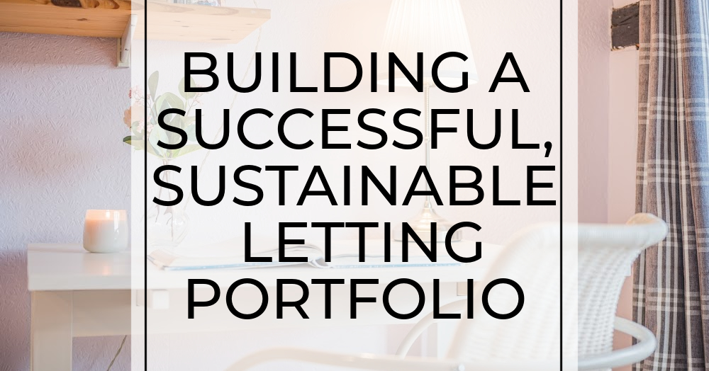 Building a successful, sustainable letting portfolio