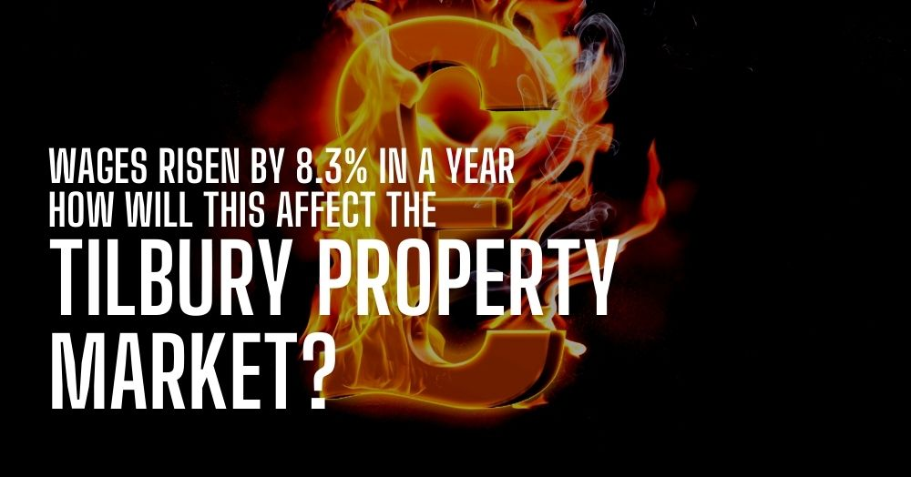 Wages Rising by 8.3% pa - How Will This Affect the Tilbury Property Market?
