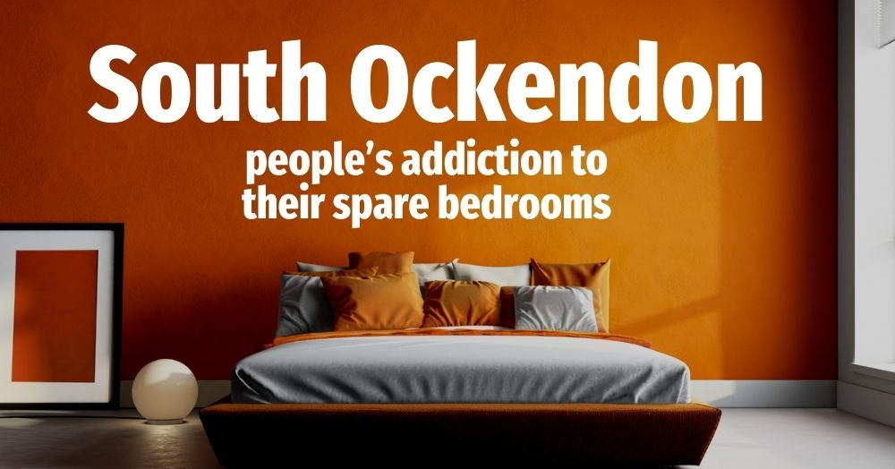 South Ockendon and Aveley People’s Addiction to Their Spare Bedrooms?