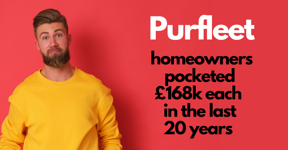 Purfleet Homeowners Pocketed £168k Each in the Last 20 Years