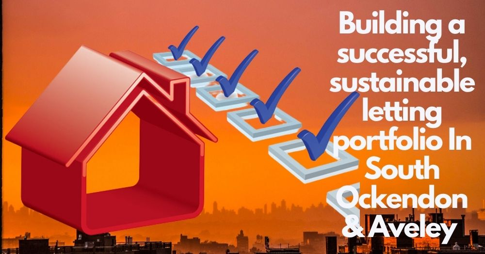 Building a successful, sustainable letting portfolio In South Ockendon & Aveley
