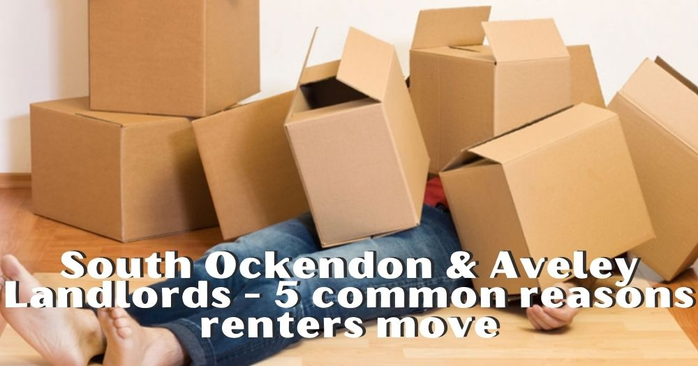 South Ockendon & Aveley Landlords - 5 common reasons renters move