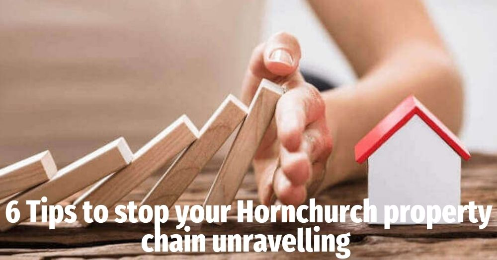 6 Tips to stop your Hornchurch property chain unravelling