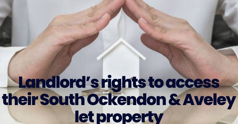 Landlord’s rights to access their South Ockendon & Aveley let property