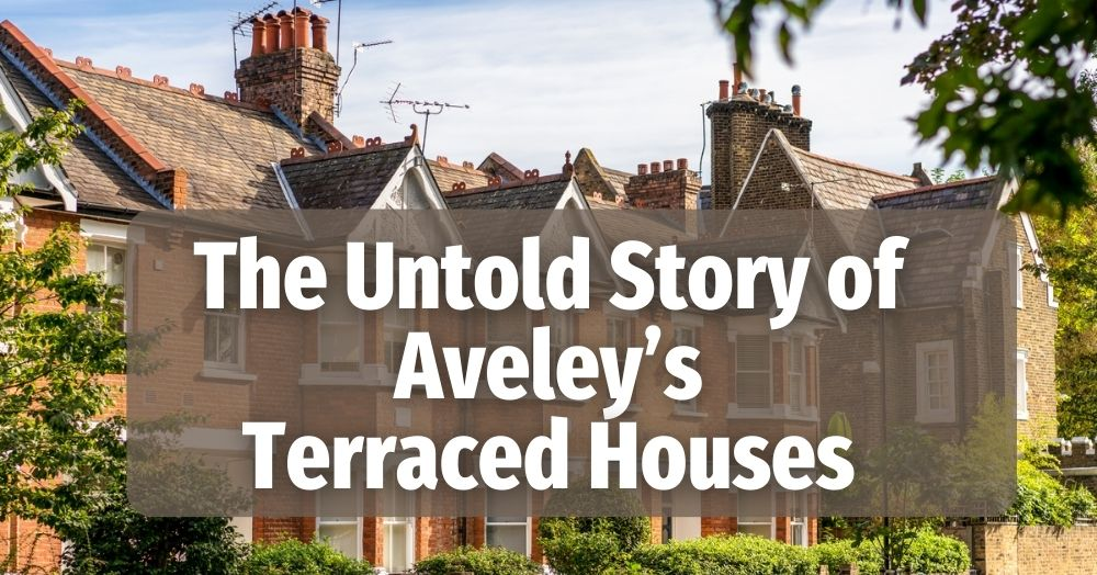 The Untold Story of Aveley’s Terraced Houses