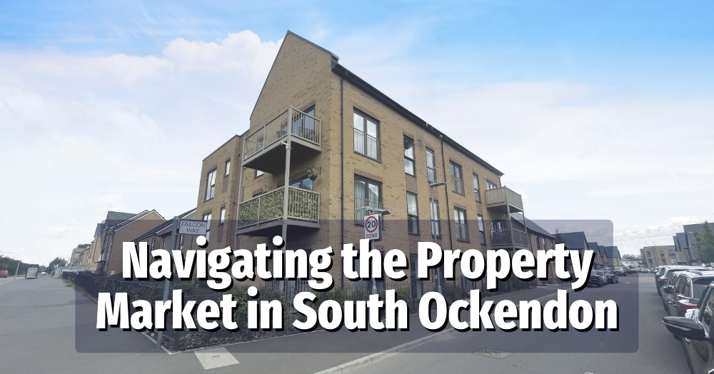 Navigating the Property Market in South Ockendon: A Comprehensive Guide