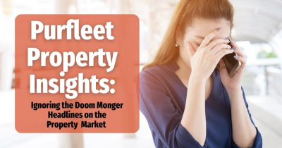 Purfleet Property Insights: Ignoring the Doom Monger Headlines