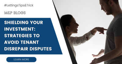 Landlords - Shielding Your Investment: Strategies to Avoid Tenant Disrepair Disputes