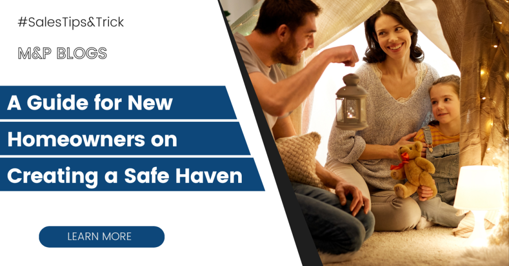 A Guide for New Homeowners on Creating a Safe Haven