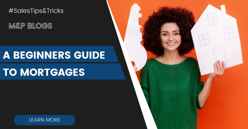 A beginners guide to mortgages