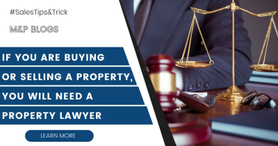 If you are buying or selling a property, you will need a Property Lawyer.