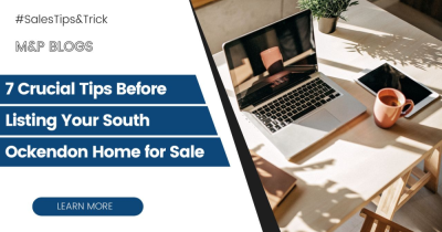 7 Crucial Tips Before Listing Your South Ockendon Home for Sale
