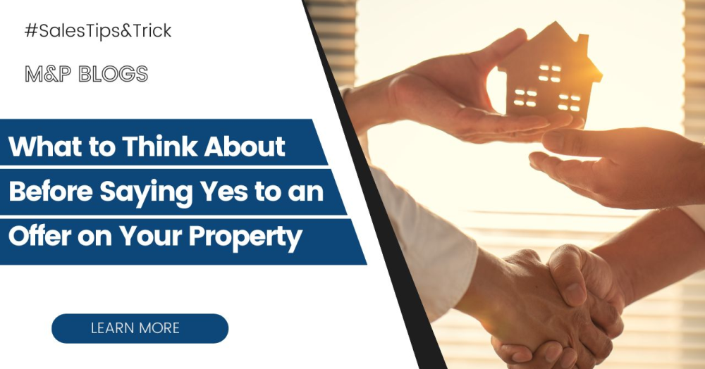 What to Think About Before Saying Yes to an Offer on Your Property