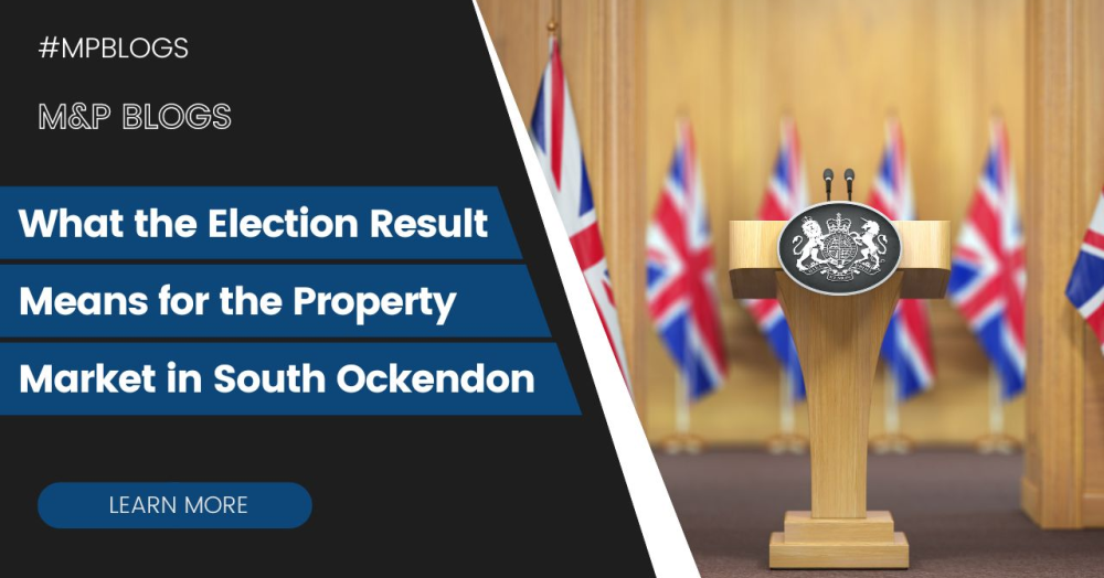 What the Election Result Means for the Property Market in South Ockendon