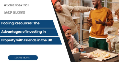 Pooling Resources: The Advantages of Investing in Property with Friends in the UK