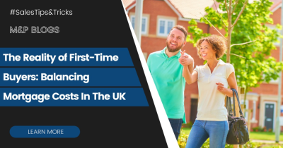 The Reality of First-Time Buyers: Balancing Mortgage Costs In The UK