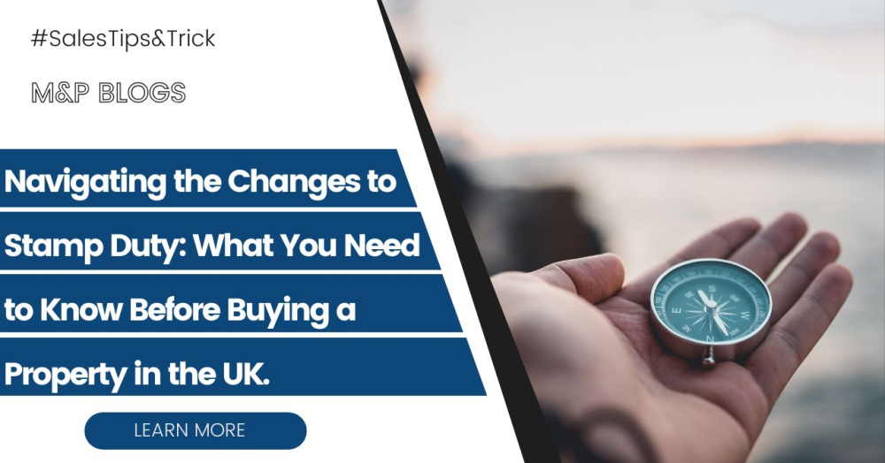 Navigating the Changes to Stamp Duty: What You Need to Know Before Buying a Property in the UK