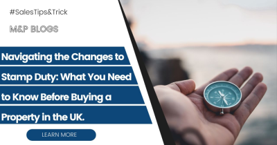 Navigating the Changes to Stamp Duty: What You Need to Know Before Buying a Property in the UK