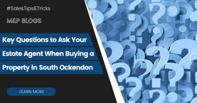 Key Questions to Ask Your Estate Agent When Buying a Property in South Ockendon