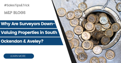 Why Are Surveyors Down-Valuing Properties in South Ockendon & Aveley?