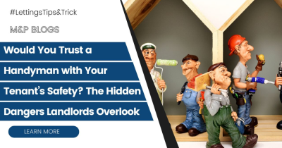 Would You Trust a Handyman with Your Tenant’s Safety? The Hidden Dangers Landlords Overlook