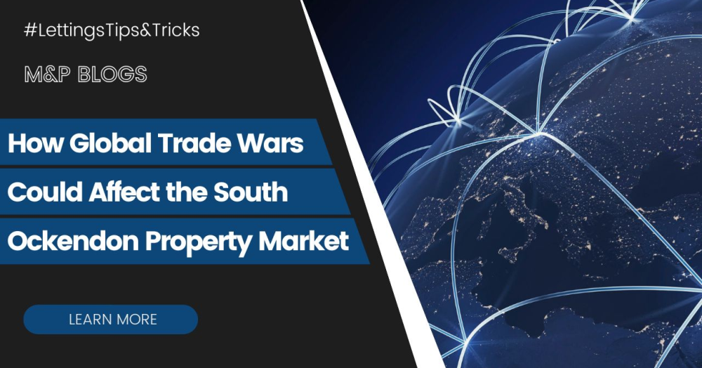How Global Trade Wars Could Affect the South Ockendon Property Market