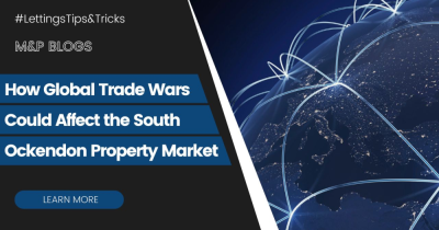 How Global Trade Wars Could Affect the South Ockendon Property Market