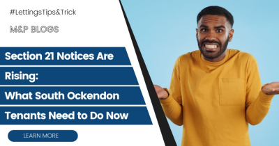 Section 21 Notices Are Rising: What South Ockendon Tenants Need to Do Now