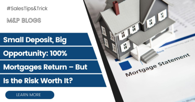 Small Deposit, Big Opportunity: 100% Mortgages Return – But Is the Risk Worth It?