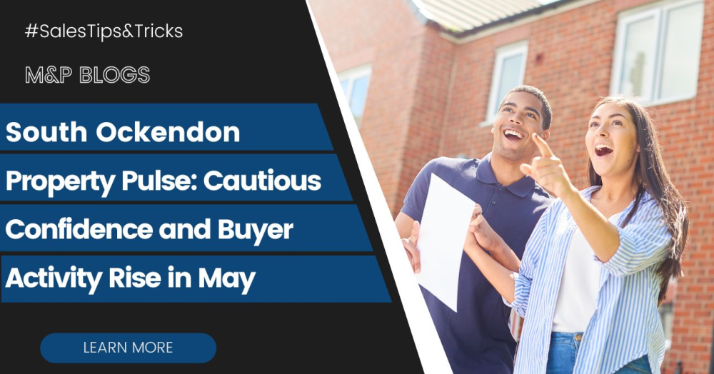 South Ockendon Property Pulse: Cautious Confidence and Buyer Activity Rise in May