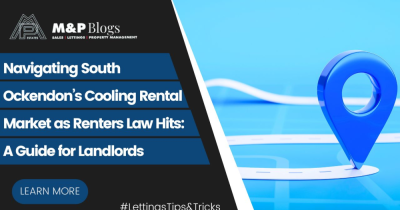 Navigating South Ockendon’s Cooling Rental Market as Renters Law Hits: A Guide for Landlords