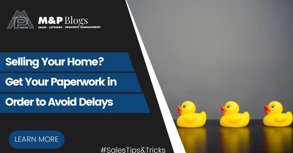 Selling Your Home? Get Your Paperwork in Order to Avoid Delays