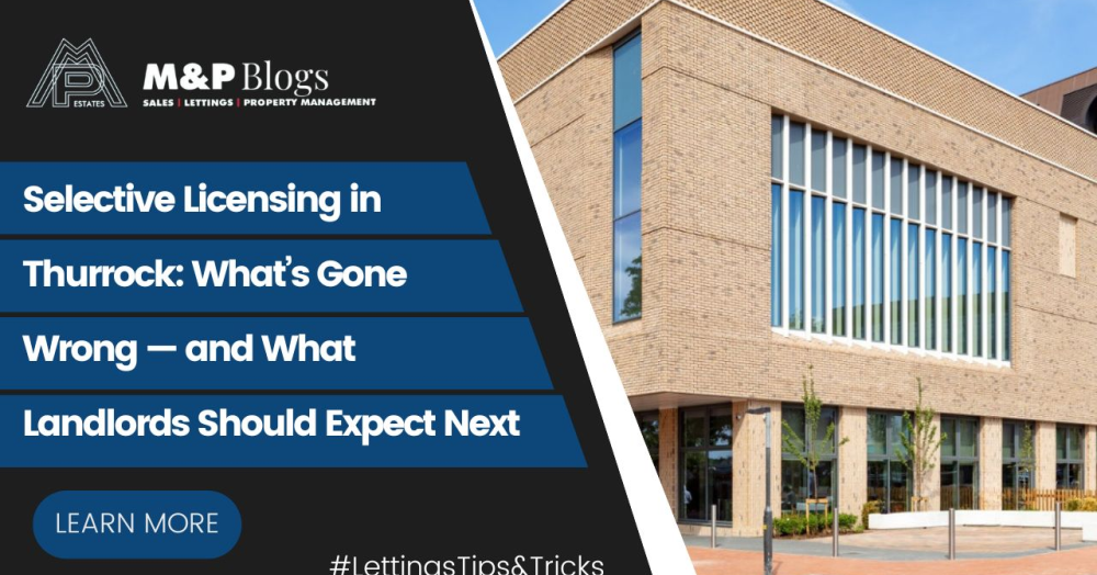 Selective Licensing in Thurrock: What’s Gone Wrong — and What Landlords Should Expect Next
