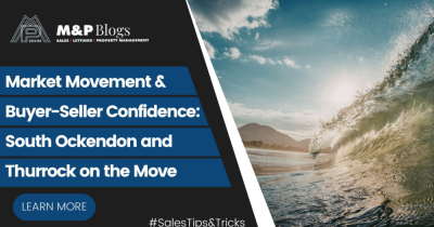 Market Movement & Buyer-Seller Confidence: South Ockendon and Thurrock on the Move