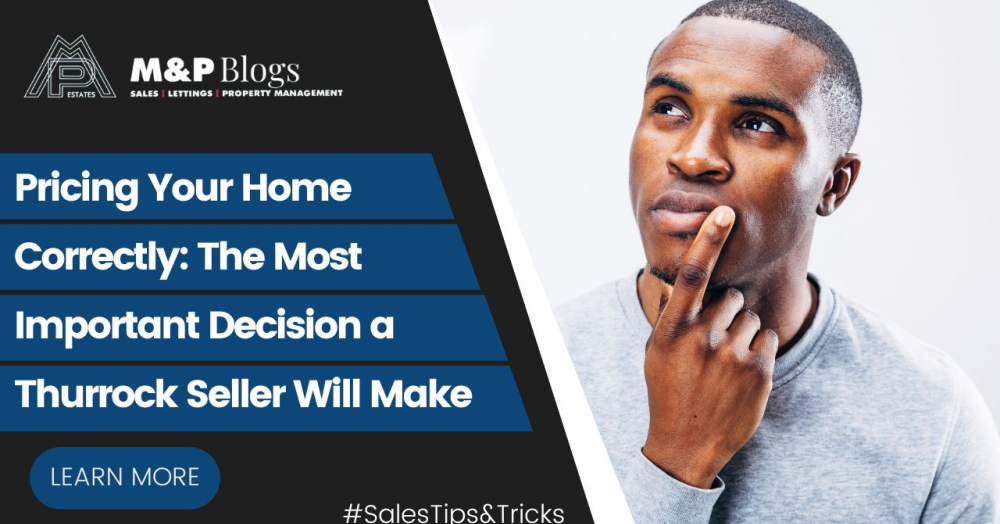 Pricing Your Home Correctly: The Most Important Decision a Thurrock Seller Will Make