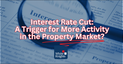 Interest Rate Cut: A Trigger for More Activity in the Property Market?
