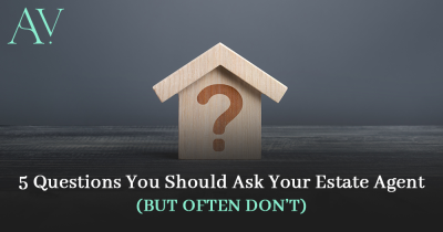 5 Questions You Should Ask Your Estate Agent (But Often Don’t)