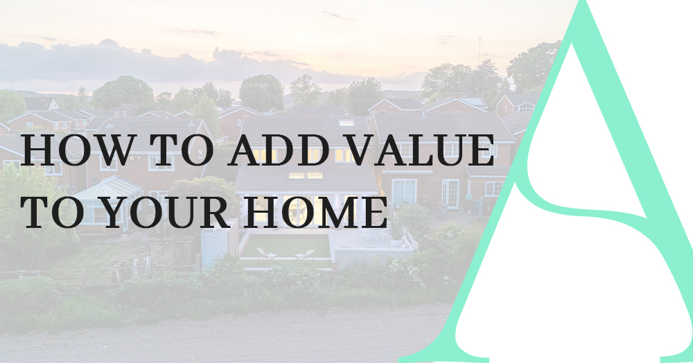 How to Add Value to a Home | Tips for Buyers & Sellers 2025