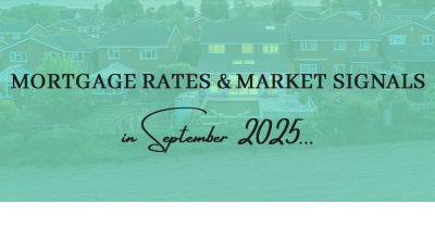 Mortgage Rates & Market Signals in September 2025: What Every Buyer & Seller Should Know