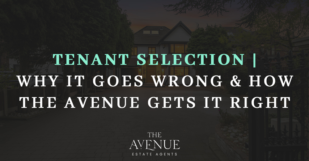 Tenant Selection | Why It Goes Wrong and How The Avenue Gets It Right